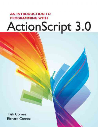 Knjiga Introduction to Programming with ActionScript 3.0 Patricia Cornez
