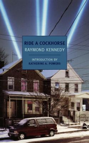 Könyv Ride A Cockhorse Raymond Kennedy