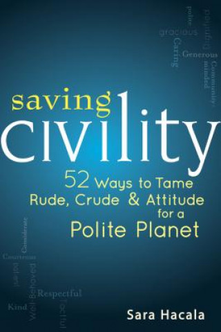 Knjiga Saving Civility Sara Hacala