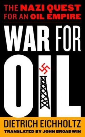 Kniha War for Oil Dietrich Eichholtz