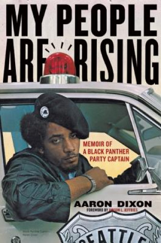 Книга My People Are Rising Aaron Dixon