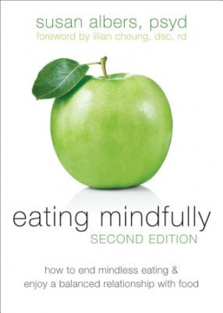 Carte Eating Mindfully, Second Edition Susan Albers