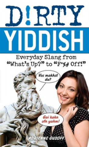Knjiga Dirty Yiddish Adrienne Gusoff