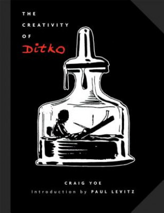 Könyv Creativity Of Ditko Steve Ditko