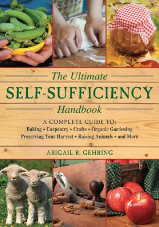 Kniha Ultimate Self-Sufficiency Handbook Abigail Gehring