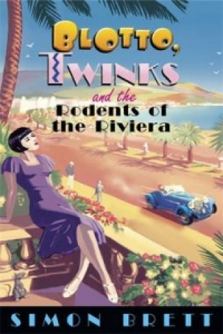 Kniha Blotto, Twinks and the Rodents of the Riviera Simon Brett