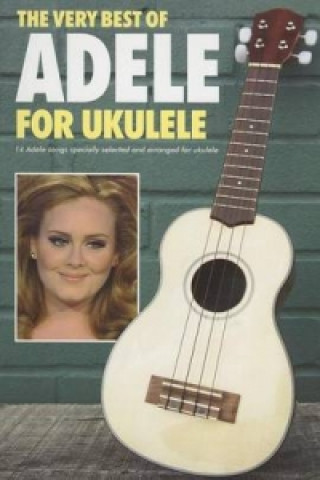 Carte Very Best Of Adele For Ukulele Wise Publications