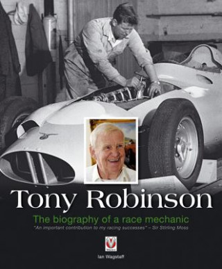 Kniha Tony Robinson - The biography of a race mechanic Ian Wagstaff