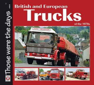 Carte British and European Trucks of the 1970s Colin Peck