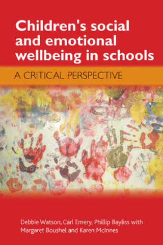 Kniha Children's Social and Emotional Wellbeing in Schools Debbie Watson