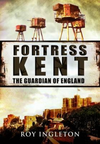 Kniha Fortress Kent Roy Ingleton