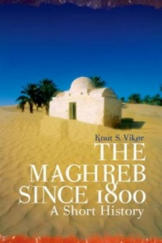 Könyv Maghreb Since 1800 Knnut Vikor