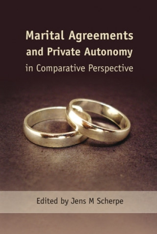 Carte Marital Agreements and Private Autonomy in Comparative Perspective Jens Scherpe