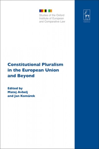 Книга Constitutional Pluralism in the European Union and Beyond Matej Avbelj