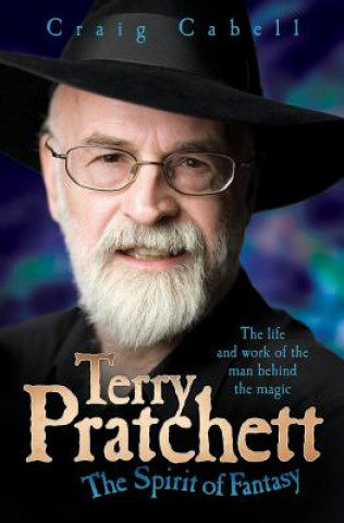 Kniha Terry Pratchett - The Spirit of Fantasy Craig Cabell