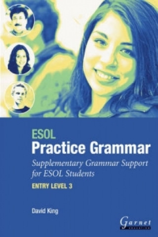 Carte ESOL Practice Grammar - Entry Level 3 - Supplimentary Grammer Support for ESOL Students David Alan King