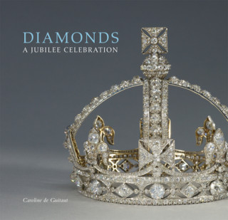 Könyv Diamonds: A Jubilee Celebration Caroline de Guitaut