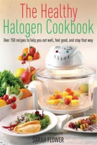 Książka Healthy Halogen Cookbook Sarah Flower