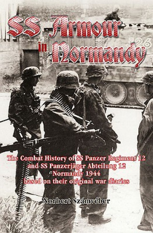 Book Waffen-Ss Armour in Normandy Norbert Szamveber