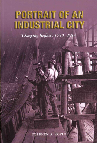 Livre Portrait of an Industrial City Stephen Royle