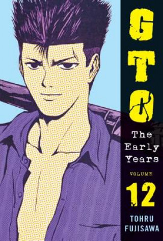Carte Gto: The Early Years Vol.12 Tohru Fujisawa