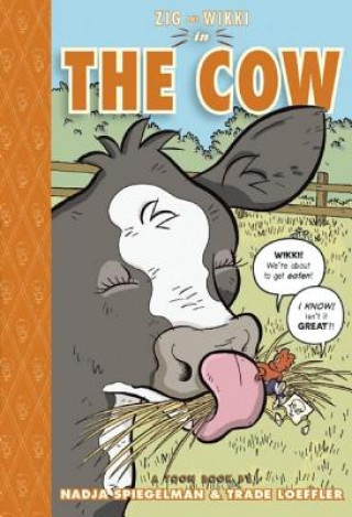 Kniha Zig And Wikki In 'the Cow' Nadja Spiegelman