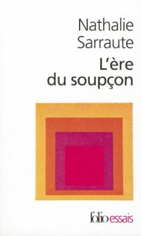 Kniha L'ere du soupcon Nathalie Sarraute