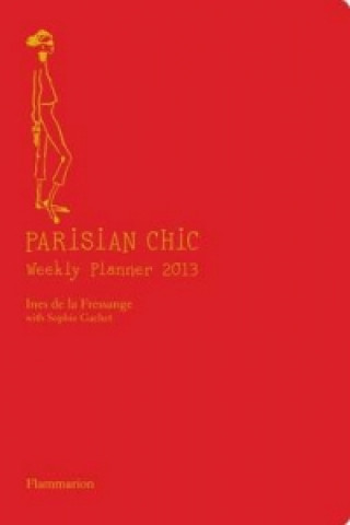 Könyv Parisian Chic Weekly Planner 2013 Ines de la Fressange