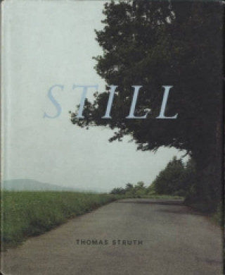 Książka Thomas Struth:Still Thomas Struth