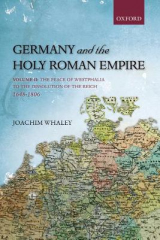 Книга Germany and the Holy Roman Empire Joachim Whaley