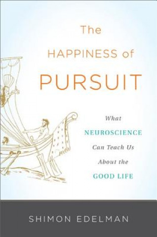 Carte Happiness of Pursuit Shimon Edelman