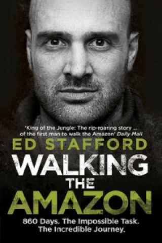 Kniha Walking the Amazon Ed Stafford