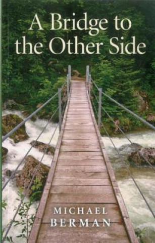 Könyv Bridge to the Other Side Michael Berman