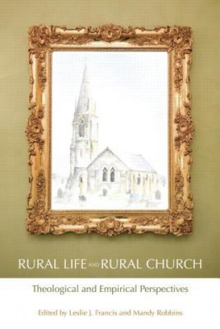 Kniha Rural Life and Rural Church Leslie J Francis