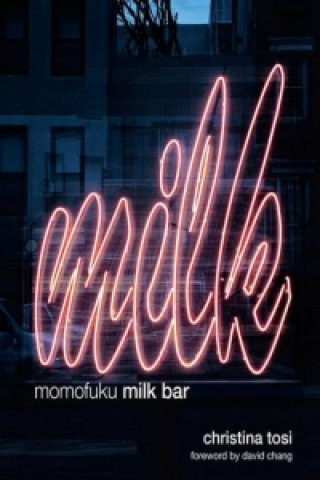 Kniha Momofuku Milk Bar Christina Tosi