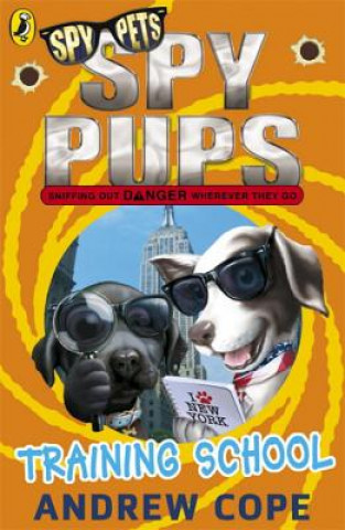 Книга Spy Pups: Training School Andrew Cope