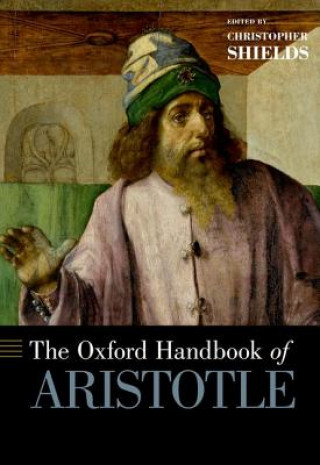 Kniha Oxford Handbook of Aristotle Christopher Shields