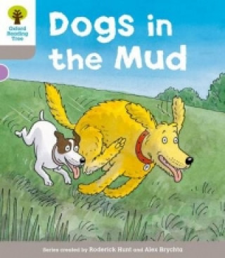Könyv Oxford Reading Tree: Level 1 More a Decode and Develop Dogs in Mud Roderick Hunt