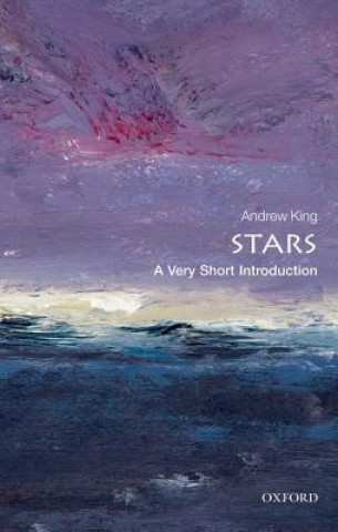 Kniha Stars: A Very Short Introduction Andrew King