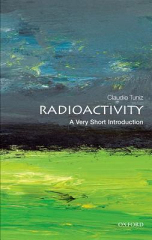 Kniha Radioactivity: A Very Short Introduction Claudio Tuniz