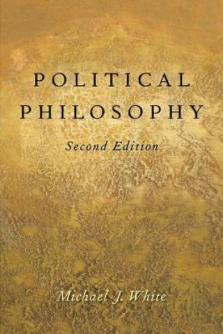 Kniha Political Philosophy Michael White
