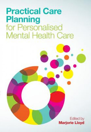 Kniha Practical Care Planning for Personalised Mental Health Care Marjorie Lloyd