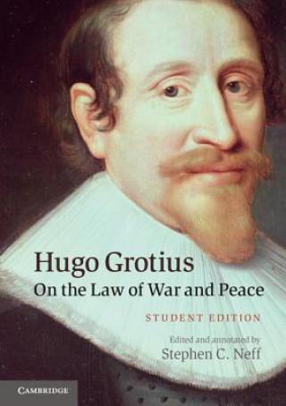 Könyv Hugo Grotius on the Law of War and Peace Stephen C Neff