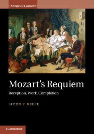 Könyv Mozart's Requiem Simon P Keefe