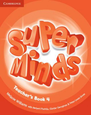 Könyv Super Minds Level 4 Teacher's Book Melanie Williams