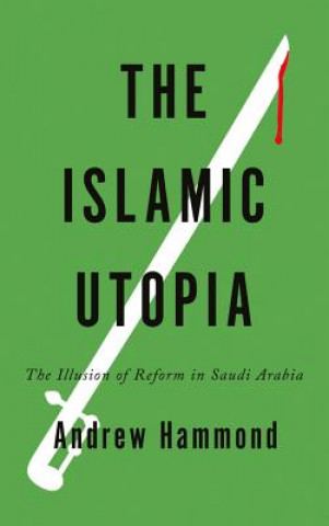 Kniha Islamic Utopia Andrew Hammond