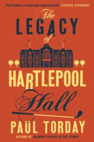 Kniha Legacy of Hartlepool Hall Paul Torday