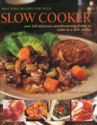 Książka Best Ever Recipes for Your Slow Cooker Catherine Atkinson