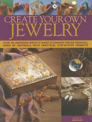 Könyv Create Your Own Jewellery Ann Kay