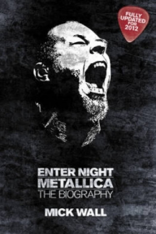 Book Metallica: Enter Night Mick Wall